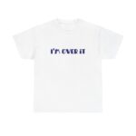 I'm Over It: Unisex Short Sleeve Tee